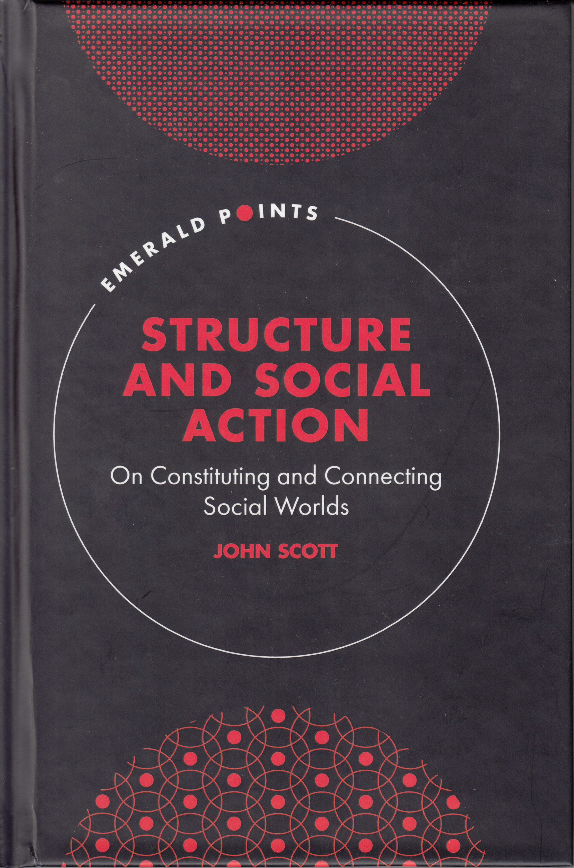 Structure and Social Action. On Constituting and Constructing Social Worlds